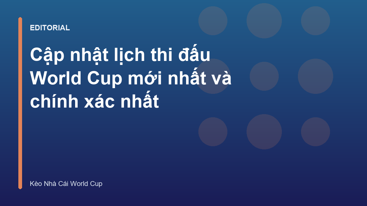 Lịch thi đấu World Cup mới nhất